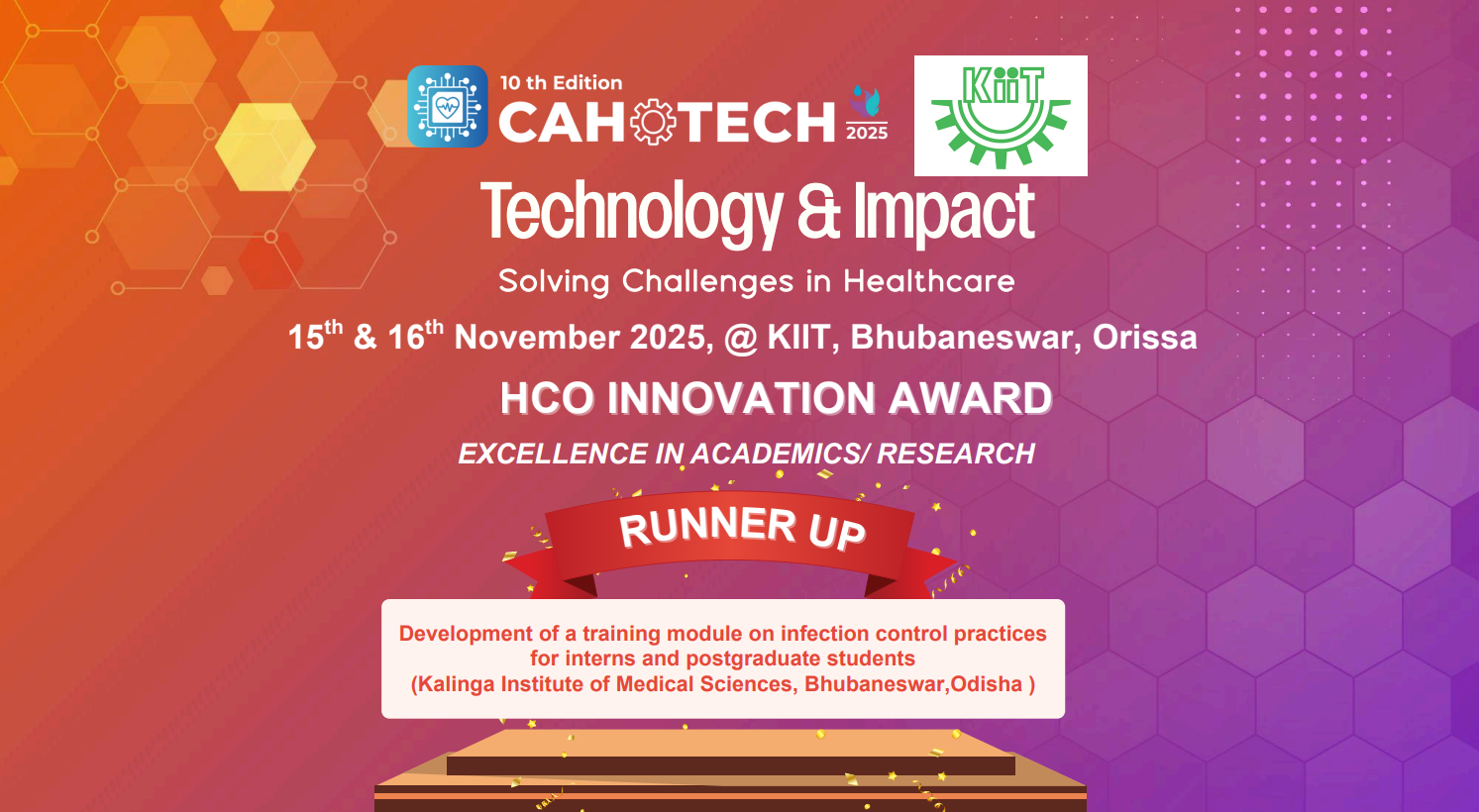 CAHOTECH 2025: Hospital Innovation :  Academics / Research Excellence -Development of a training module on infection control practices for interns and postgraduate students (Kalinga Institute of Medical Sciences, Bhubaneswar ,Odisha) -Dr Nipa Singh